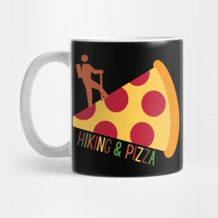 Hiking & Pizza Funny Gift for Hikers Who Love Pizza Mug